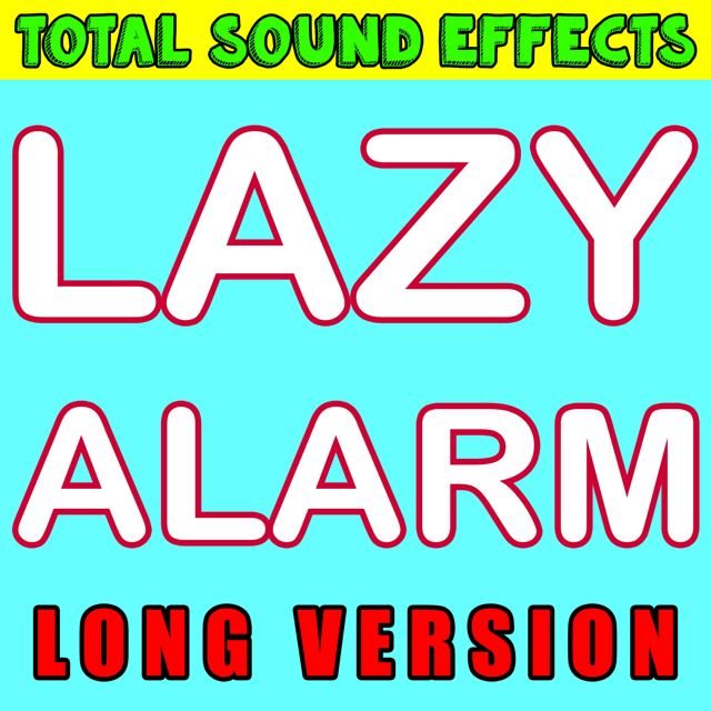 Total Sound Effects Library - 'Lazy Alarm (Long Version)' [Ringtone]