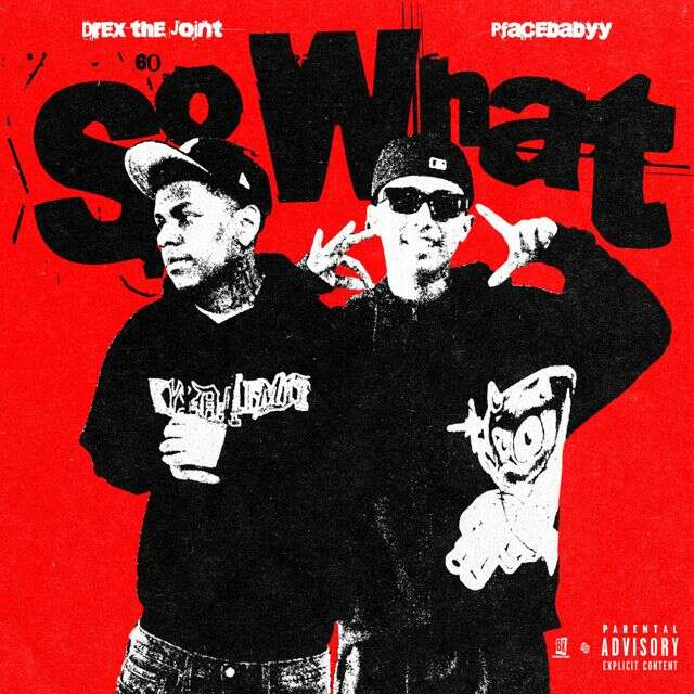Drexthejoint & Pfacebabyyy - 'So What' [Ringtone]