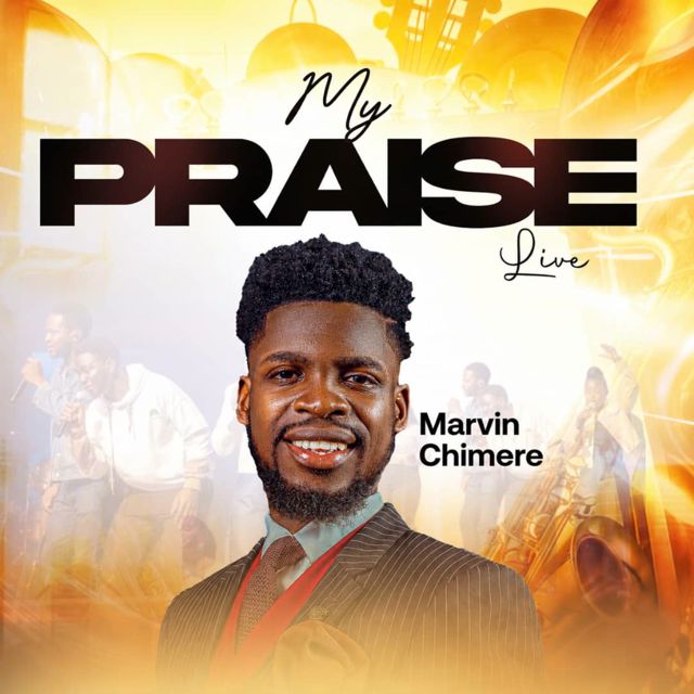 Marvin Chimere - 'MY PRAISE (Live)' [Ringtone]