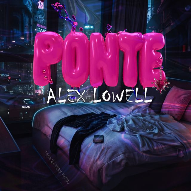 Alex Lowell - 'Ponte' [Ringtone]