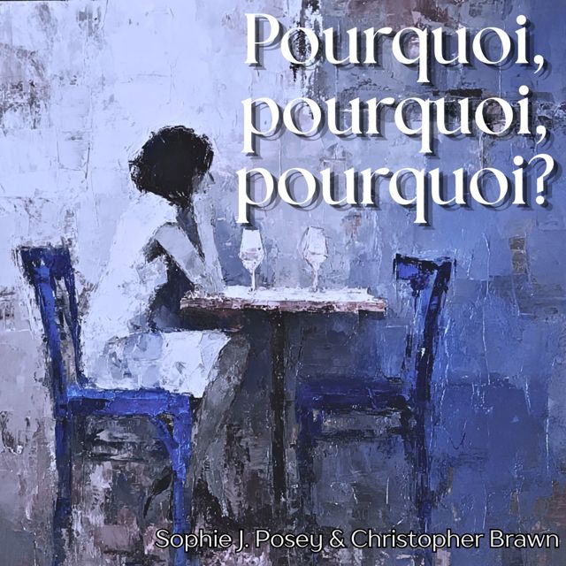 Sophie J. Posey - 'Pourquoi, pourquoi, pourquoi? (feat. Christopher Brawn)' [Ringtone]