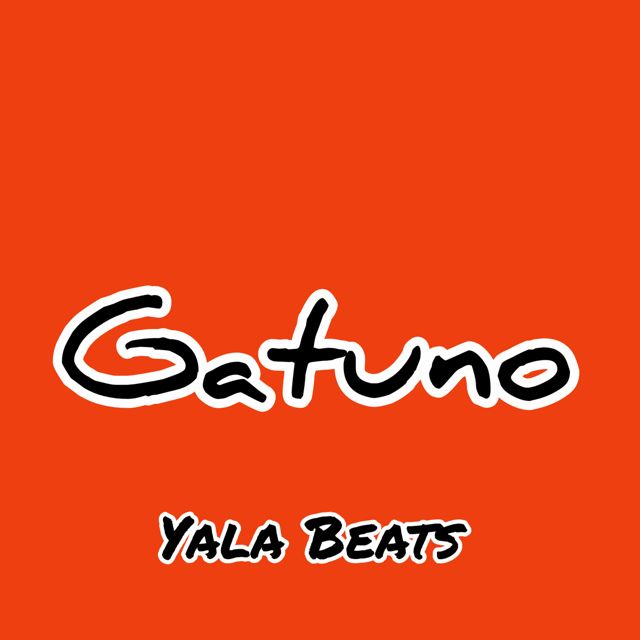 Yala Beats - 'Gatuno' [Ringtone]
