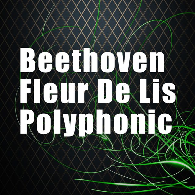 RR Mono Poly Super - 'Beethoven: Fleur De Lis Polyphonic' [Ringtone]