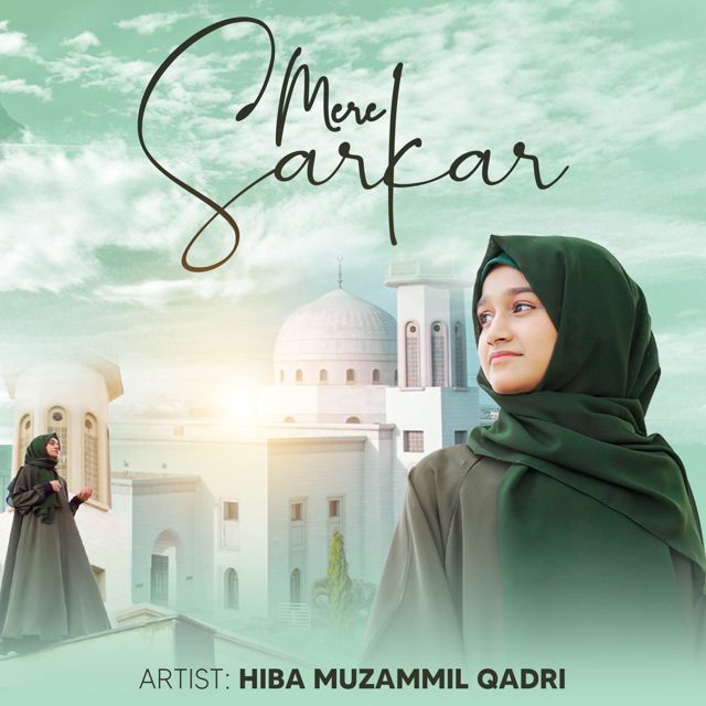 Hiba Muzammil Qadri - 'Mere Sarkar' [Ringtone]