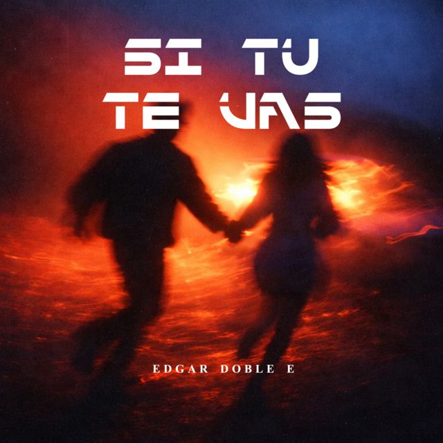 Edgar Doble E - 'Si Tú Te Vas' [Ringtone]