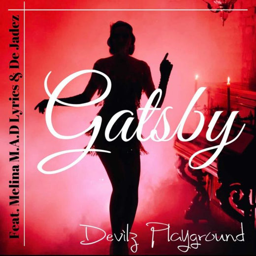 Devilz Playground - 'Gatsby (feat. Melina M.A.D. Lyrics & De Jadez)' [Ringtone]