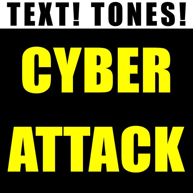 Text! Tones! - 'Cyber Attack (Text Tone)' [Ringtone]