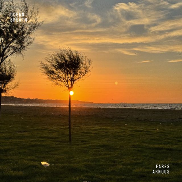 Fares Arnous - 'Ocean breath' [Ringtone]