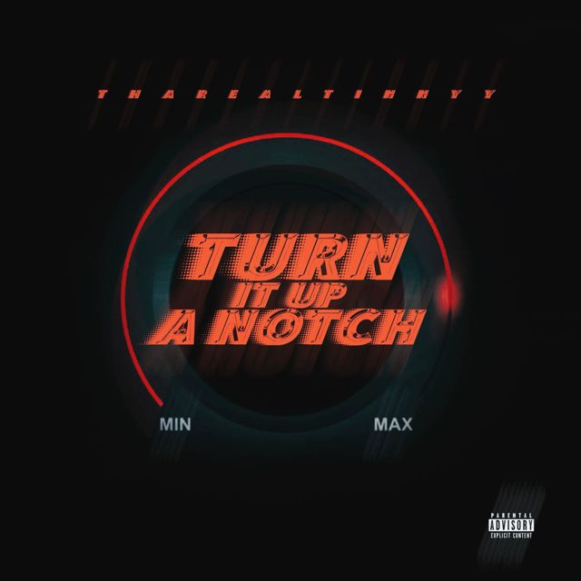 Tharealtinnyy - 'Turn it Up A Notch' [Ringtone]