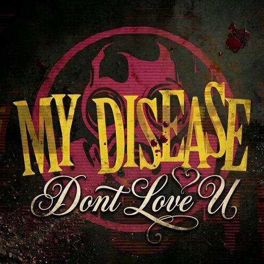 My Disease - 'Don't Love U' [Tono de llamada]