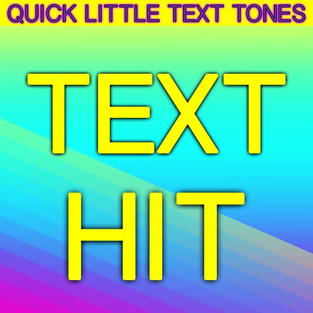 Quick Little Text Tones - 'Text Hit (Text Tone)' [Ringtone]
