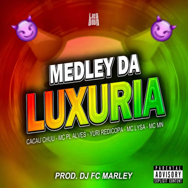DJ FC MARLEY - 'Medley da Luxúria (feat. Cacau Chuu & MC PL Alves & Yuri Redicopa & Mc Lysa & Mc MN)' [Ringtone]