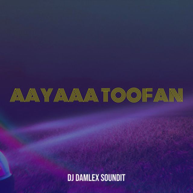 Dj Damlex Soundit - 'Aayaaa Toofan' [Ringtone]