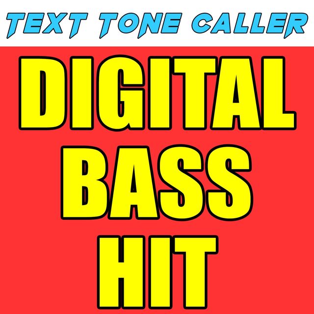 Text Tone Caller - 'Digital Bass Hit (Text Tone)' [Ringtone]