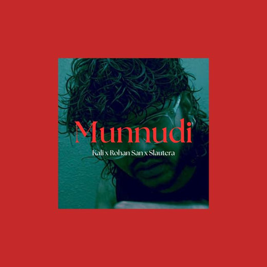 Kali - 'Munnudi (feat. Rohan San & Slautera)' [Ringtone]