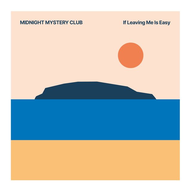 Midnight Mystery Club - 'If Leaving Me is Easy' [Ringtone]