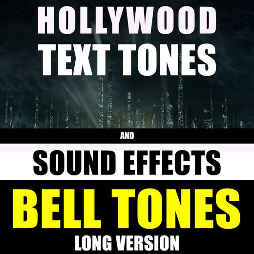 Hollywood Text Tones - 'Bell Tones Long Version (feat. Sound Effects)' [Ringtone]