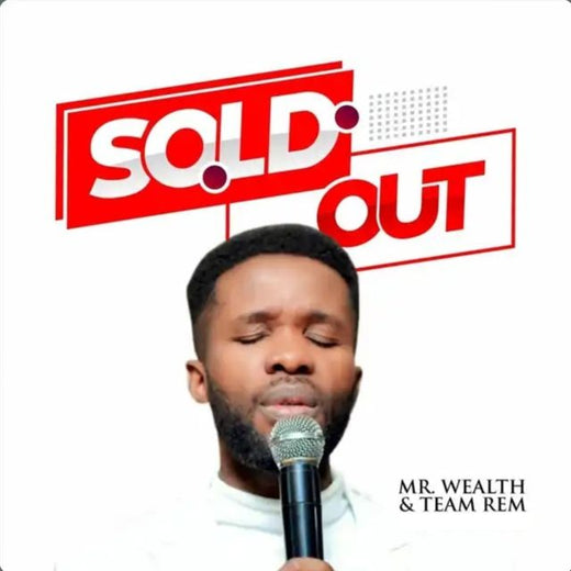 Mr Wealth - 'Sold Out (Live) (feat. Team Rem)' [Ringtone]