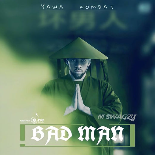 M SWAGZY - 'Bad Man (Yawa Kombat)' [Ringtone]