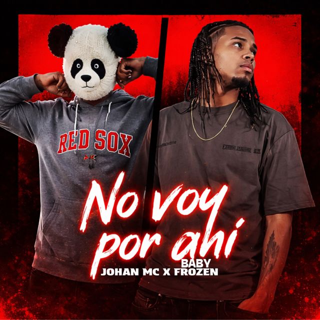 Johan MC - 'No Voy Por Ahi (feat. Baby Frozen)' [Ringtone]
