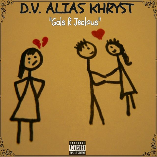 D.V. Alias Khryst - 'Gals R Jealous' [Ringtone]