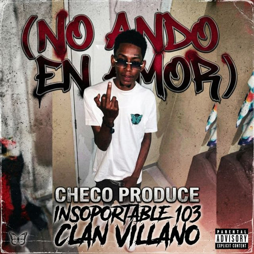 Checo Produce - 'No Ando En Amor (feat. Insoportable 103 & Clan Villano)' [Ringtone]
