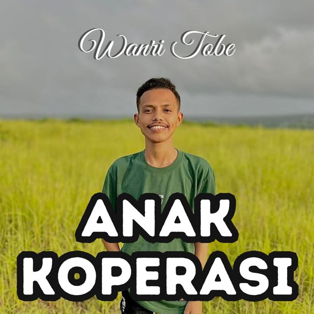 Wanri Tobe - 'Anak Koperasi' [Ringtone]