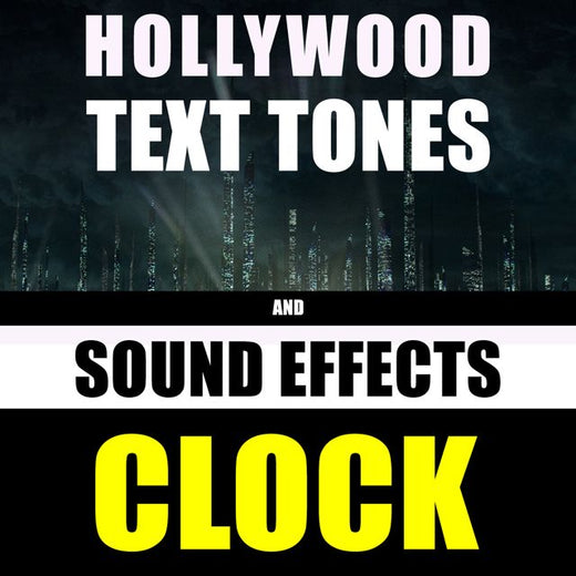 Hollywood Text Tones - 'Clock (feat. Sound Effects)' [Ringtone]