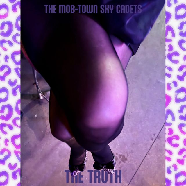 The Mob-Town Sky Cadets - 'The Truth' [Ringtone]
