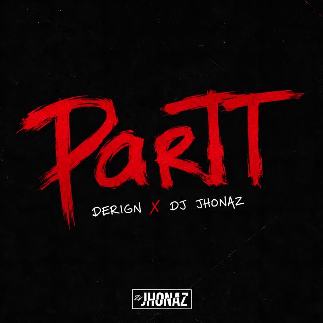 Dj Jhonaz - 'ParTT (feat. Derign)' [Ringtone]