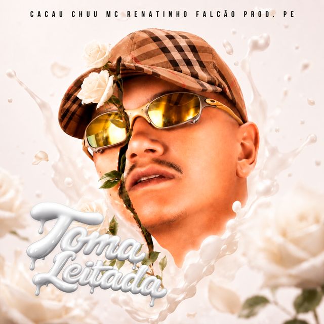 Prod. Pe - 'TOMA LEITADA (feat. MC Renatinho Falcão & CACAU CHUU)' [Ringtone]