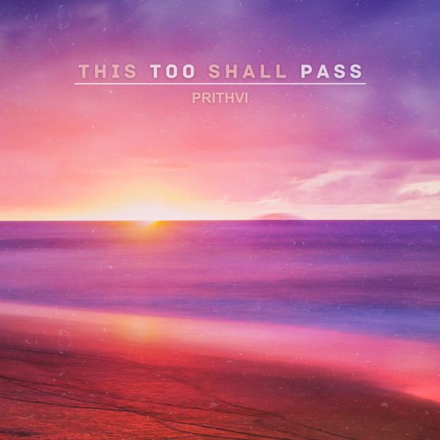 Prithvi - 'this too shall pass' [Ringtone]