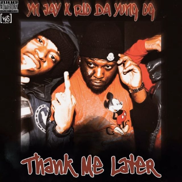 Yn Jay - 'Thank Me Later (feat. Rio Da Yung Og)' [Ringtone]