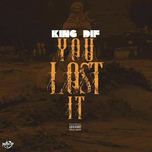 King Dif - 'You Lost It' [Ringtone]