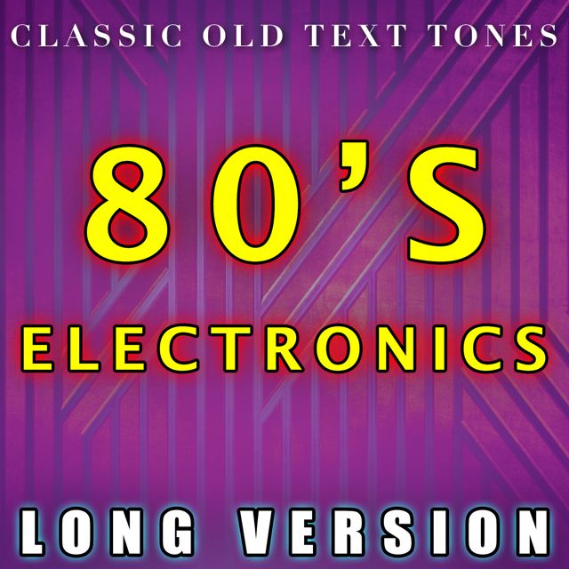Classic Old Text Tones - '80s Electronics Long Version' [Ringtone]
