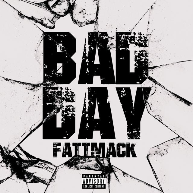 Fattmack - 'Bad Day' [Ringtone]