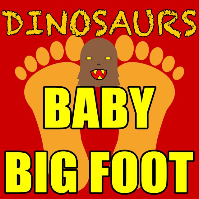 Dinosaurs - 'Baby Big Foot' [Ringtone]