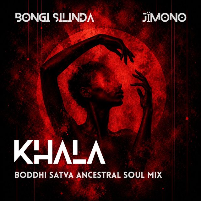 JÏMONO - 'Khala (Boddhi Satva Ancestral Soul Mix) (feat. Bongi Silinda & Boddhi Satva)' [Ringtone]