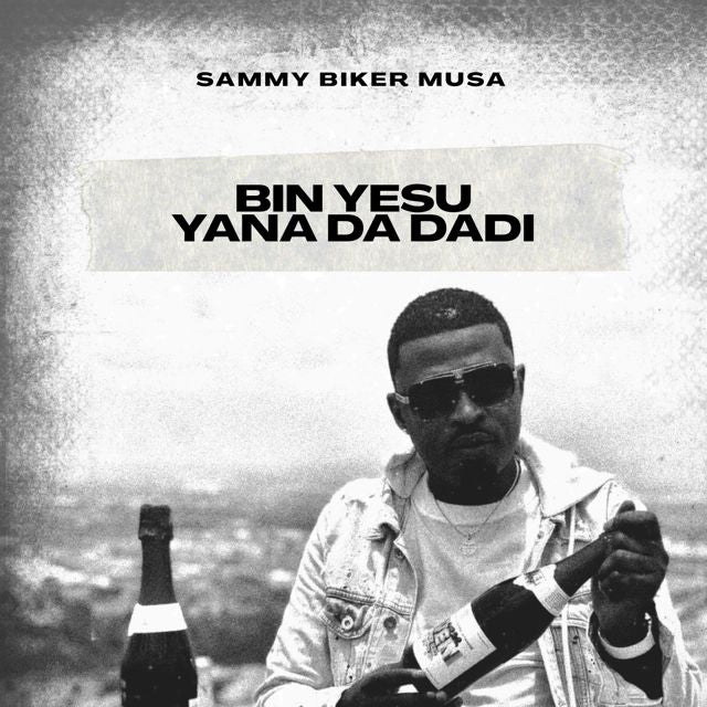 Sammy Biker Musa - 'Bin Yesu Yana Da Dadi' [Ringtone]