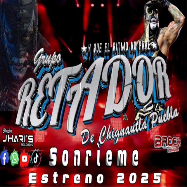 Grupo Retador De Chignautla Puebla - 'Sonrieme' [Ringtone]
