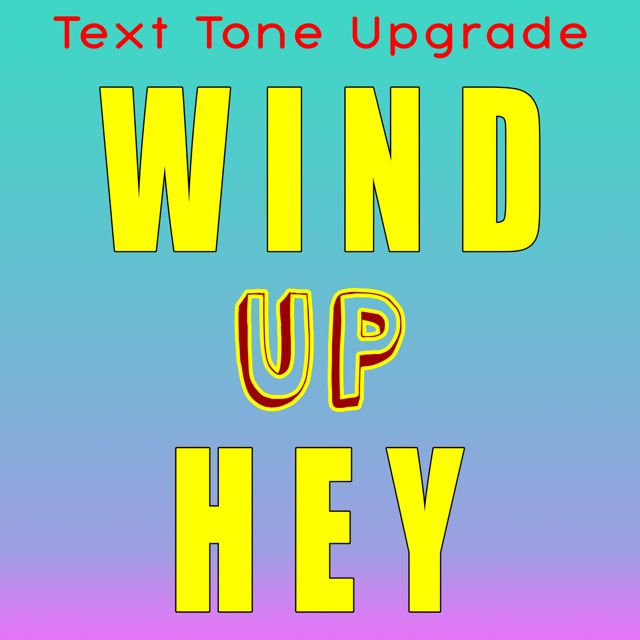 Text Tone Upgrade - 'Wind Up Hey' [Ringtone]