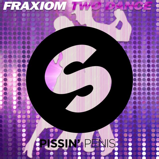 Fraxiom - 'Two Dance' [Ringtone]
