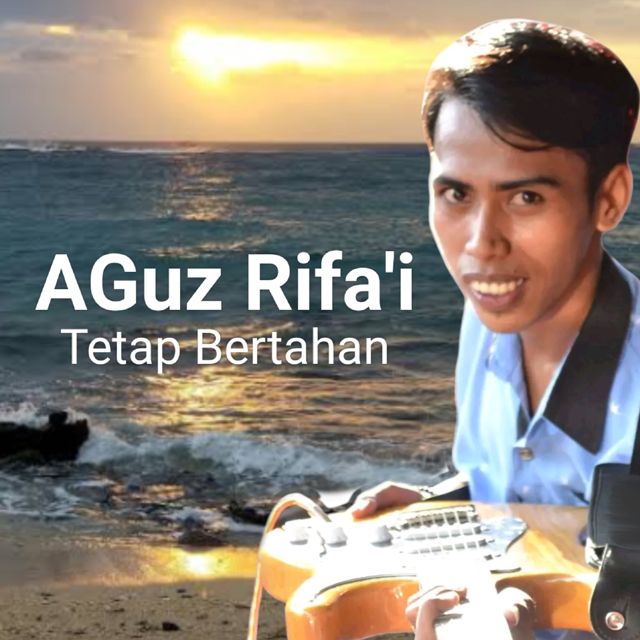 AGUZ RIFA'I - 'Tetap Bertahan' [Ringtone]