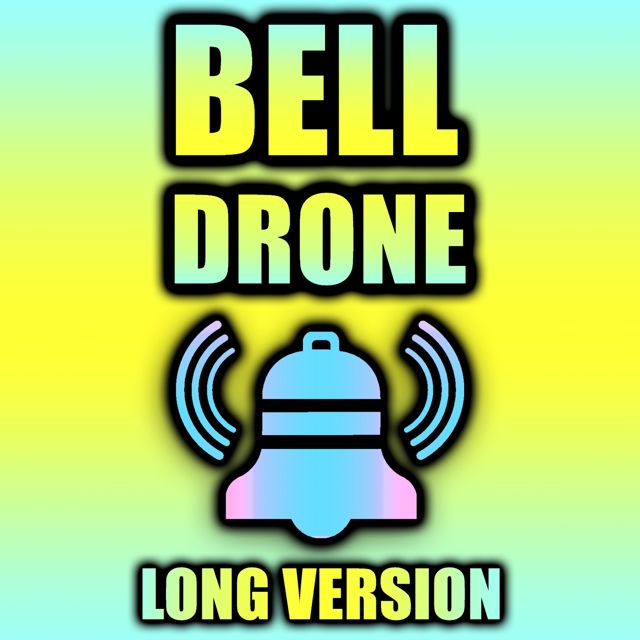 Bell - 'Bell Drone Long Version (feat. Beep Sound Effects)' [Ringtone]