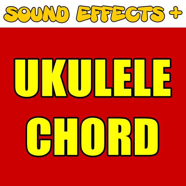 Sound Effects + - 'Ukulele Chord (Text Tone)' [Ringtone]