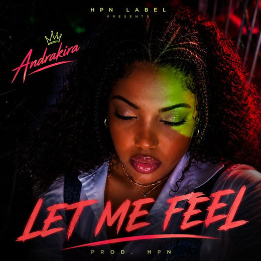 Andrakira - 'Let Me Feel' [Ringtone]