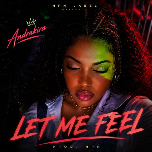 Andrakira - 'Let Me Feel' [Ringtone]