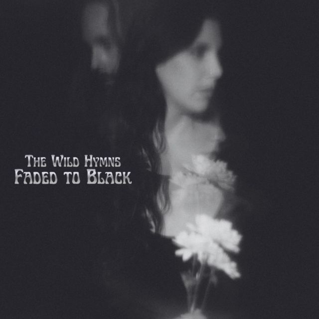 The Wild Hymns - 'Faded to Black' [Ringtone]