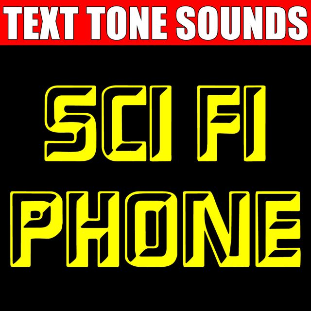 Text Tone Sounds - 'Sci Fi Phone (Text Tone)' [Ringtone]