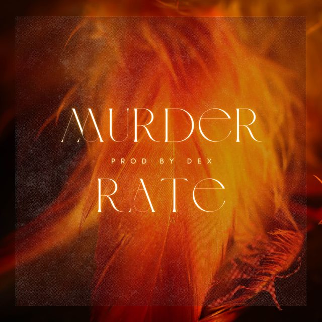 Dex - 'MURDER RATE' [Ringtone]